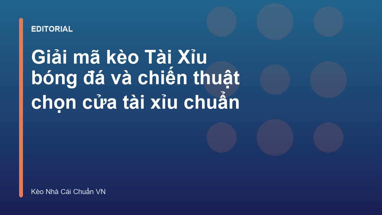 Hướng dẫn đọc kèo tài xỉu bóng đá cơ bản